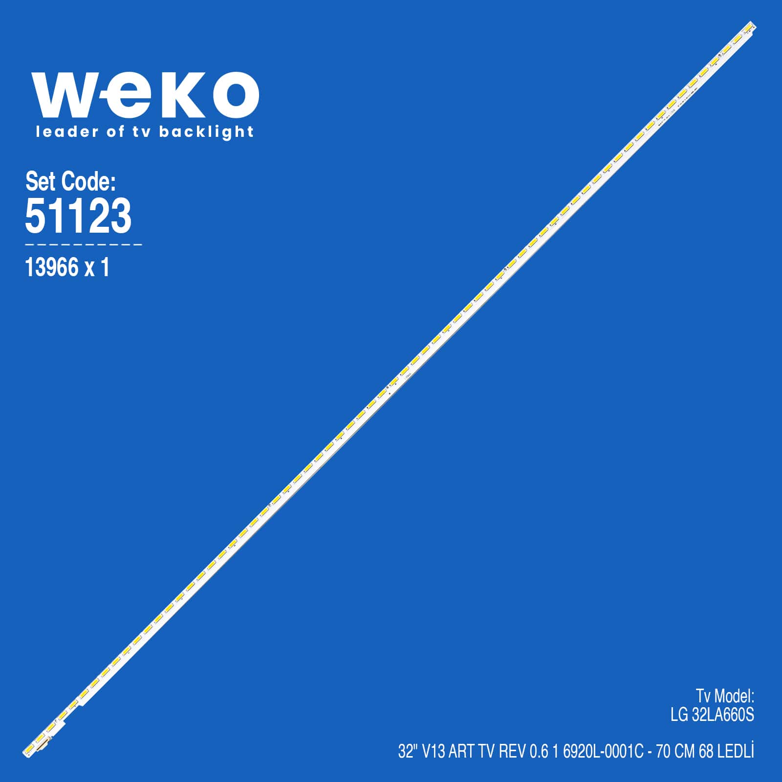 13966X1 32 V13 ART TV REV 0.6 1   1 ADET LED BAR