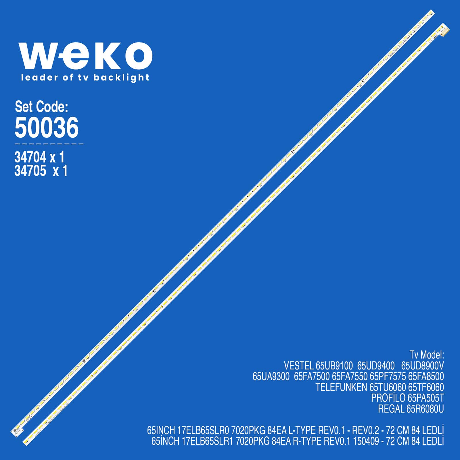 34704X1 34705X1 65INCH 17ELB65SLR0 7020PKG 84EA 2 ADET LED BAR (R TARAFI  SOKETSİZDİR)