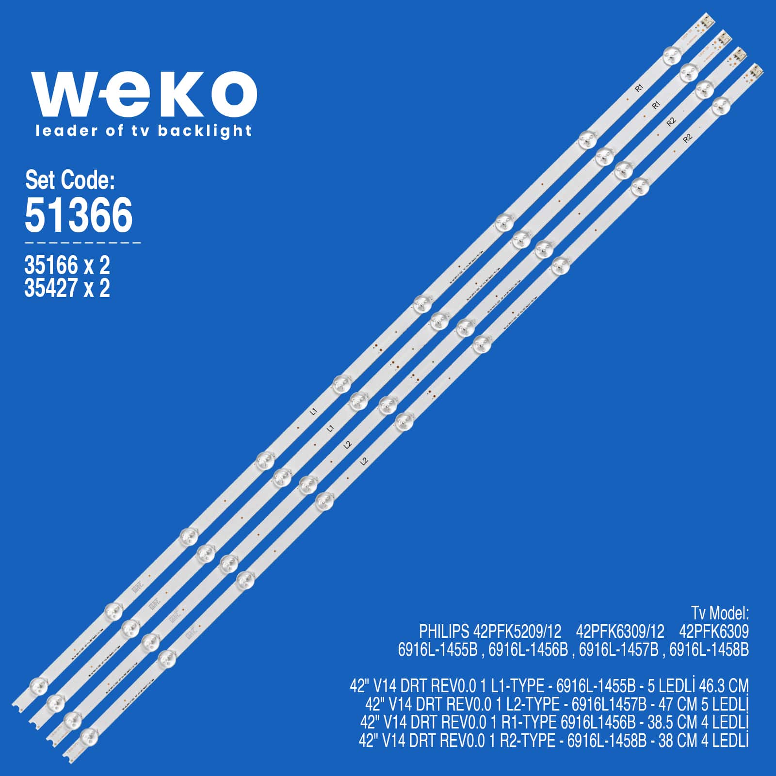 35166X2 69X2 35427X2 28X242 V14 DRT REV0.0 1 84,1 CM BİRLEŞTİRİLMİŞ LED KODU 4 ADET LED BAR